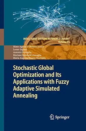 stochastic global optimization and its applications with fuzzy adaptive simulated annealing 1st edition