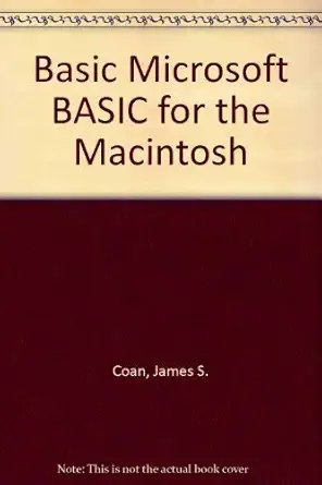 basic microsoft basic for the macintosh 1st edition james s coan 0810465582, 978-0810465589