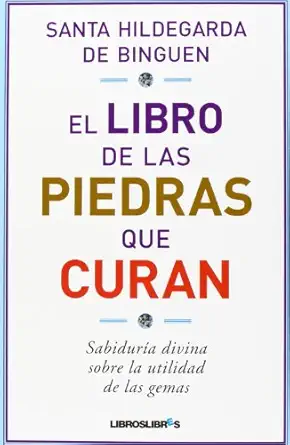 el libro de las piedras que curan 1st edition santa hildegarda 8415570031, 978-8415570035