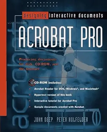 designing interactive documents with adobe acrobat pro 1st edition john deep ,peter holfelder 0471127892,