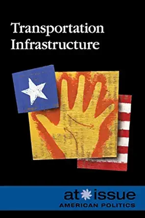 transportation infrastructure 1st edition noah berlatsky 0737765429, 978-0737765427