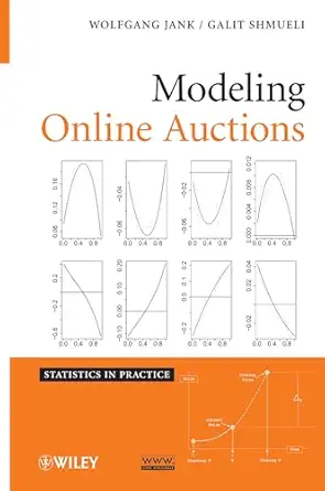 modeling online auctions 1st edition wolfgang jank ,galit shmueli 047047565x, 978-0470475652