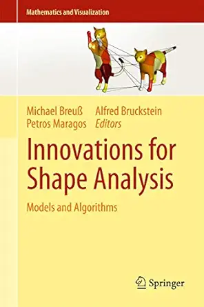 innovations for shape analysis models and algorithms 1st edition michael breua ,alfred bruckstein ,petros