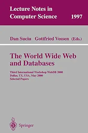 the world wide web and databases third international workshop webdb2000 dallas tx usa may 18 19 2000 selected