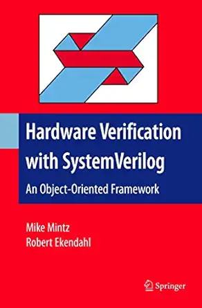 hardware verification with systemverilog an object oriented framework 1st edition mike mintz ,robert ekendahl