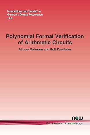 polynomial formal verification of arithmetic circuits in electronic design automation 1st edition alireza