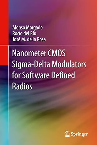 nanometer cmos sigma delta modulators for software defined radio 1st edition alonso morgado ,roca o del ra o