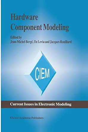 hardware component modeling 1st edition jean michel berga c ,oz levia ,jacques rouillard 0792396863,