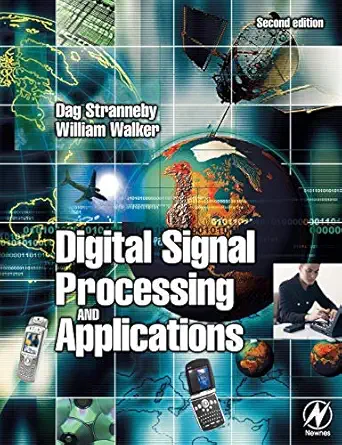 digital signal processing and applications 1st edition dag stranneby 0750663448, 978-0750663441