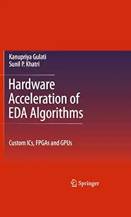 hardware acceleration of eda algorithms 1st edition khatri 1441909435, 978-1441909435