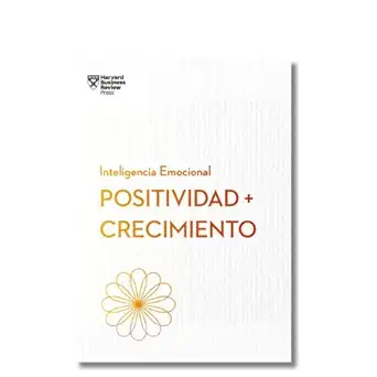 positividad y crecimiento serie inteligencia emocional hbr 1st edition carol dweck ,harvard business review