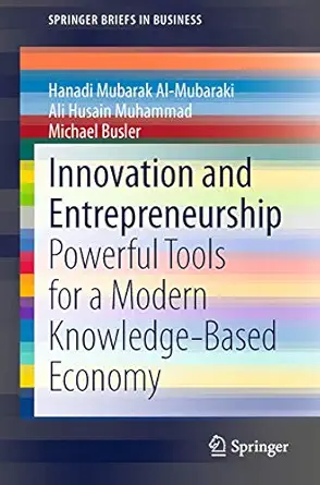 innovation and entrepreneurship powerful tools for a modern knowledge based economy 1st edition hanadi