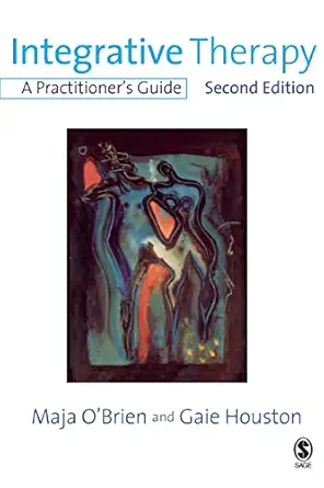 integrative therapy a practitionera s guide 1st edition maja oa brien ,gaie houston 1412912113, 978-1412912112