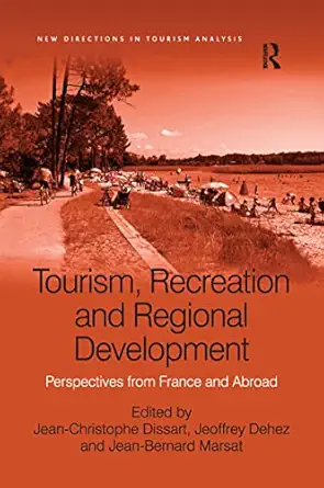tourism recreation and regional development 1st edition jean christophe dissart ,jeoffrey dehez ,jean bernard