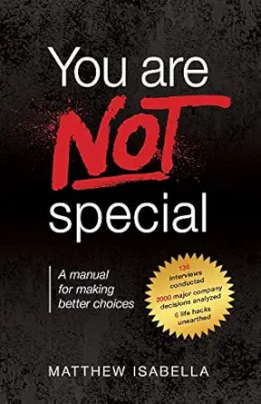 you are not special a manual for making better choices 1st edition matthew isabella ,helena bond 0645392502,