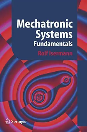 mechatronic systems fundamentals 1st edition rolf isermann 1852339306, 978-1852339302