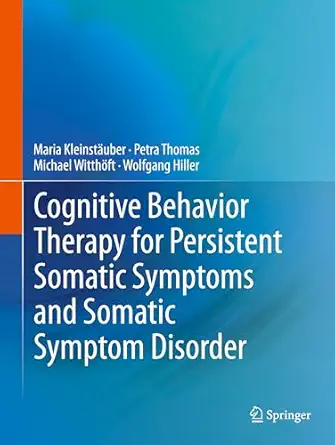 cognitive behavior therapy for persistent somatic symptoms and somatic symptom disorder 1st edition maria