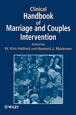 clinical handbook of marriage and couples intervention 1st edition w kim halford ,howard j markman