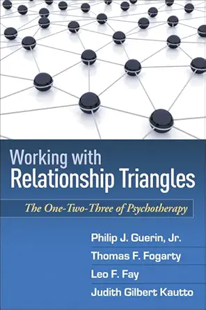 working with relationship triangles the one two three of psychotherapy 1st edition philip j guerin jr ,thomas