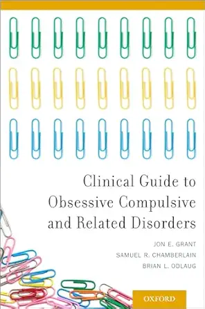 clinical guide to obsessive compulsive and related disorders 1st edition jon e grant ,samuel r