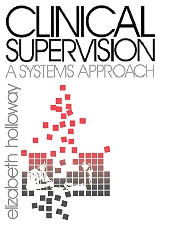 clinical supervision a systems approach 1st edition elizabeth l holloway 0803942249, 978-0803942240
