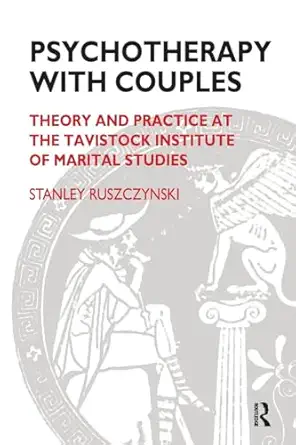 psychotherapy with couples 1st edition stanley ruszczynski 1855750457, 978-1855750456