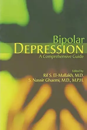 bipolar depression a comprehensive guide 1st edition rif s el mallakh ,s nassir ghaemi 1585621714,
