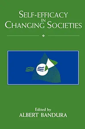self efficacy in changing societies 1st edition albert bandura 0521586968, 978-0521586962