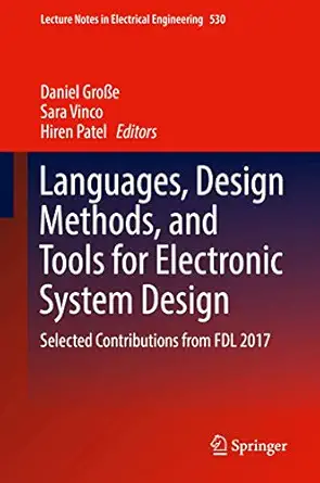 languages design methods and tools for electronic system design selected contributions from fdl 2017 1st