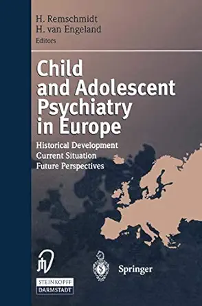child and adolescent psychiatry in europe historical development current situation future perspectives 1st