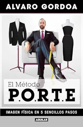 el matodo p o r t e / the p o r t e method 1st edition alvaro gordoa 6073802587, 978-6073802581