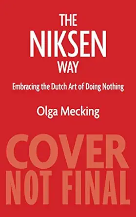 niksen embracing the dutch art of doing nothing 1st edition olga mecking 0358395313, 978-0358395317