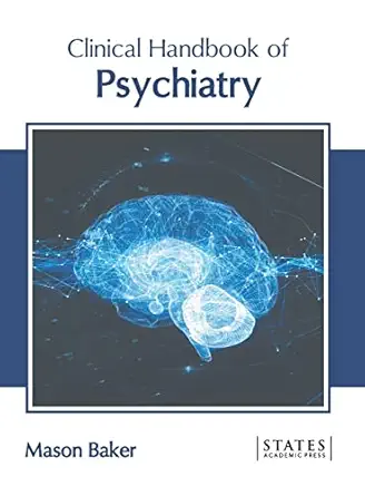 clinical handbook of psychiatry 1st edition mason baker 1639891110, 978-1639891115