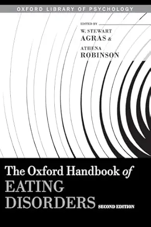 the oxford handbook of eating disorders 1st edition w stewart agras ,athena robinson 0190620994,