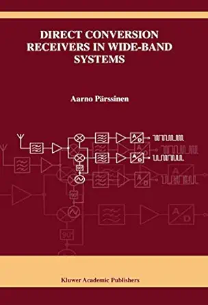 direct conversion receivers in wide band systems 1st edition aarno pa rssinen 0792376072, 978-0792376071