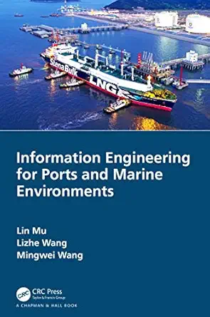 information engineering for ports and marine environments 1st edition lin mu ,lizhe wang ,mingwei wang