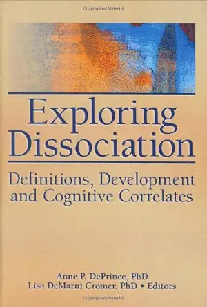 exploring dissociation definitions development and cognitive correlates 1st edition anne p deprince ,lisa