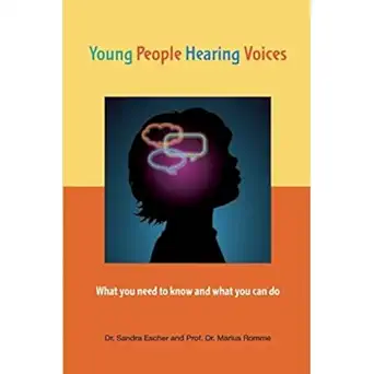 young people hearing voices 1st edition sandra escher ,marcus romme 1906254575, 978-1906254575