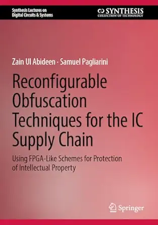 reconfigurable obfuscation techniques for the ic supply chain using fpga like schemes for protection of