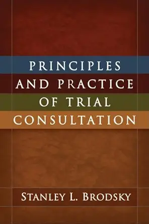 principles and practice of trial consultation 1st edition stanley l brodsky 1606231731, 978-1606231739