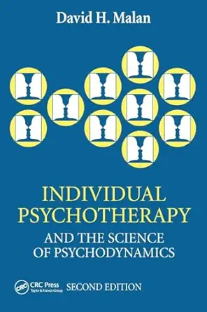 individual psychotherapy and the science of psychodynamics 2ed 1st edition david malan 075062387x,