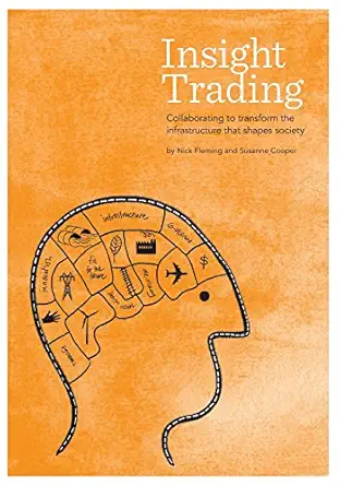insight trading collaborating to transform the infrastructure that shapes society 1st edition dr nicholas