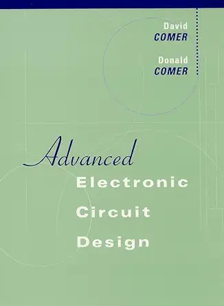 advanced electronic circuit design 1st edition david j comer ,donald t comer 0471228281, 978-0471228288