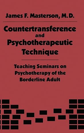 countertransference and psychotherapeutic technique teaching seminars on psychotherapy of the boarderline
