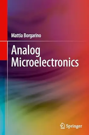 analog microelectronics 1st edition mattia borgarino 303194285x, 978-3031942853