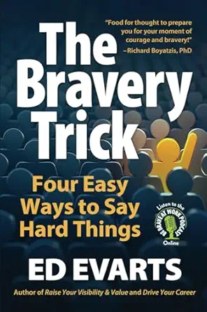 the bravery trick four easy ways to say hard things 1st edition ed evarts 1734500441, 978-1734500448