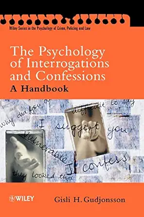 the psychology of interrogations and confessions a handbook 1st edition gisli h gudjonsson 0470844612,
