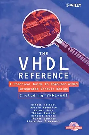 the vhdl reference a practical guide to computer aided integrated circuit design including vhdl ams 1st