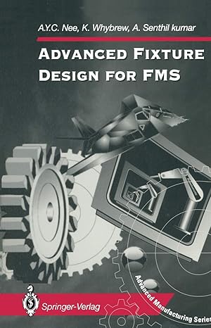advanced fixture design for fms 1st edition a y c nee ,k whybrew ,a senthil kumar 1447121198, 978-1447121190