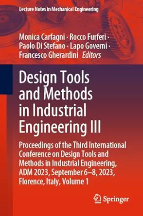design tools and methods in industrial engineering iii proceedings of the third international conference on